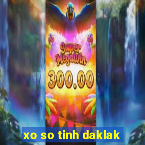 xo so tinh daklak