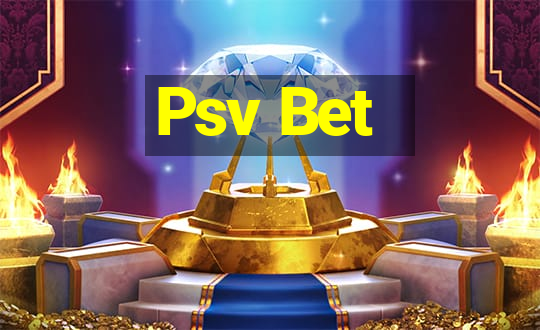 Psv Bet