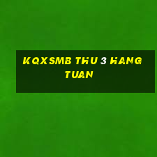 kqxsmb thu 3 hang tuan