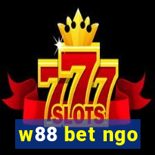 w88 bet ngo