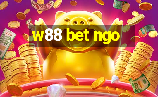 w88 bet ngo