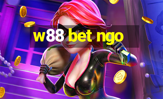 w88 bet ngo