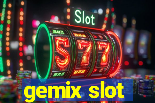 gemix slot