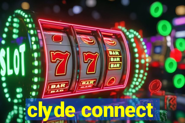 clyde connect