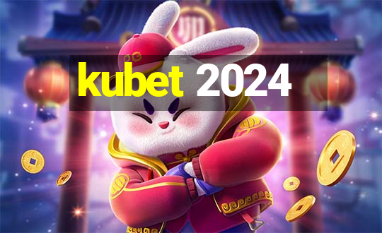 kubet 2024