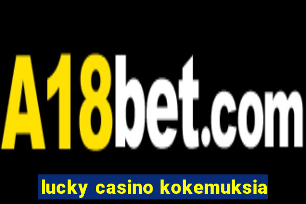 lucky casino kokemuksia