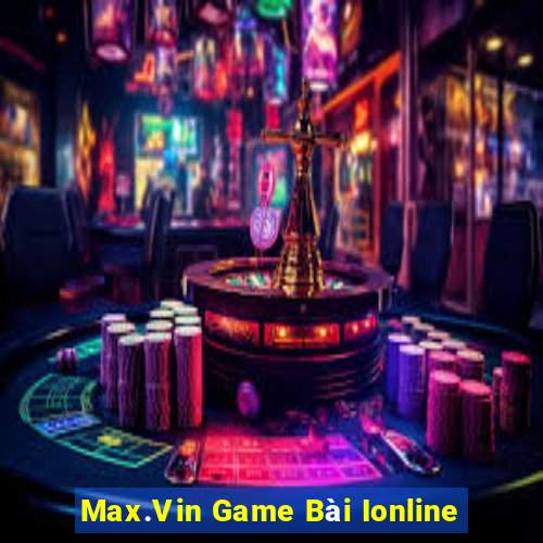 Max.Vin Game Bài Ionline