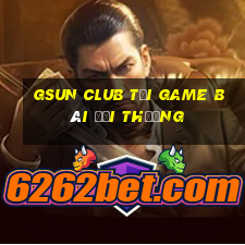 Gsun Club Tải Game Bài Đổi Thưởng