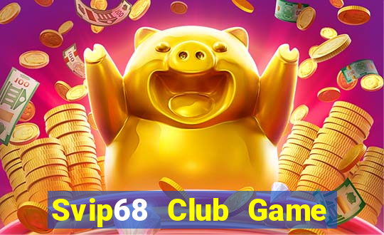 Svip68 Club Game Bài X8