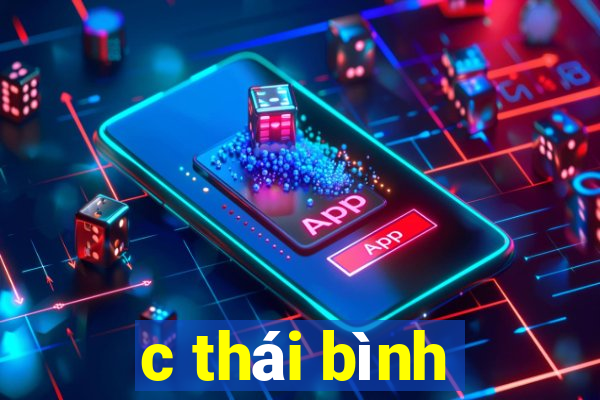 c thái bình