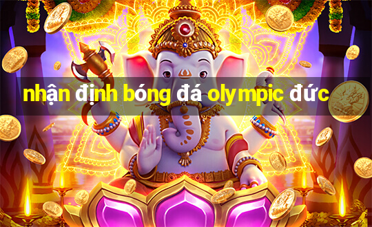 nhận định bóng đá olympic đức