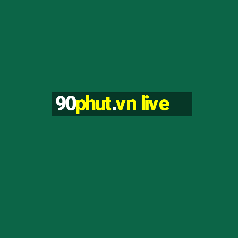 90phut.vn live