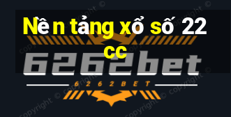 Nền tảng xổ số 22cc