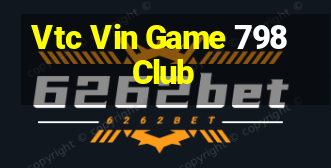 Vtc Vin Game 798Club