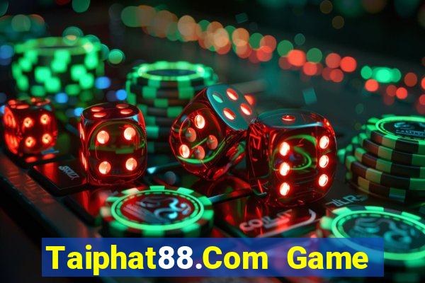 Taiphat88.Com Game Bài Slot Đổi Thưởng