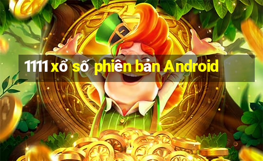 1111 xổ số phiên bản Android