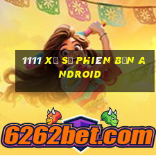 1111 xổ số phiên bản Android