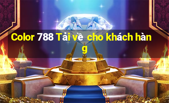 Color 788 Tải về cho khách hàng