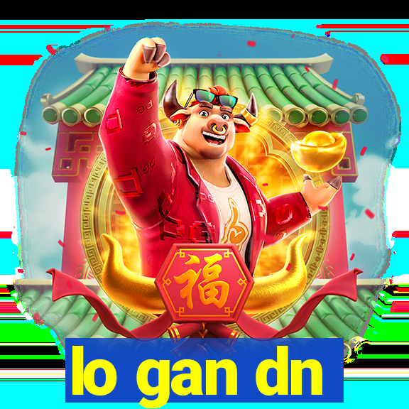 lo gan dn