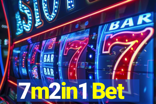 7m2in1 Bet