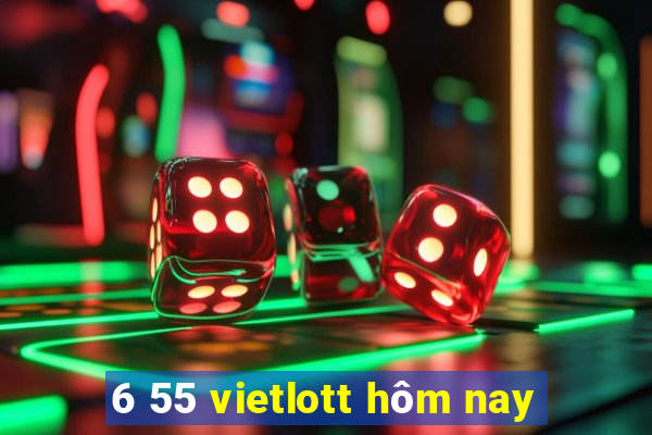 6 55 vietlott hôm nay