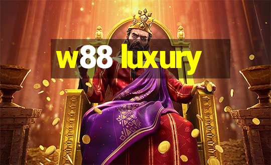 w88 luxury