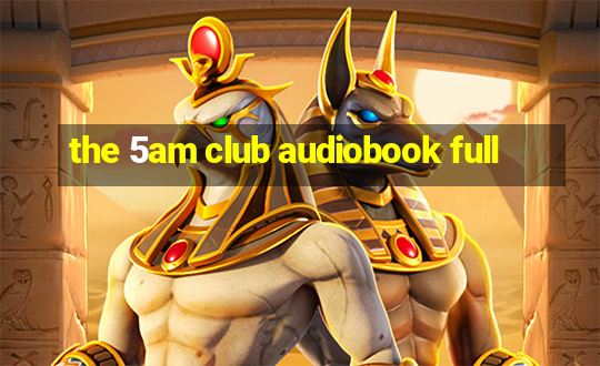 the 5am club audiobook full