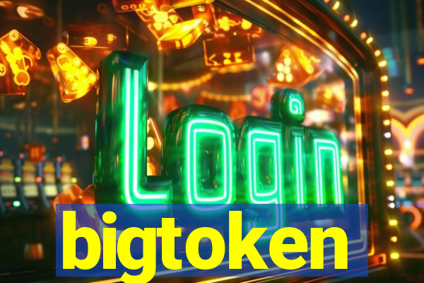 bigtoken