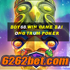 Boy68.Win Game Bài Ông Trùm Poker