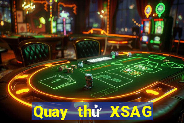 Quay thử XSAG ngày 1