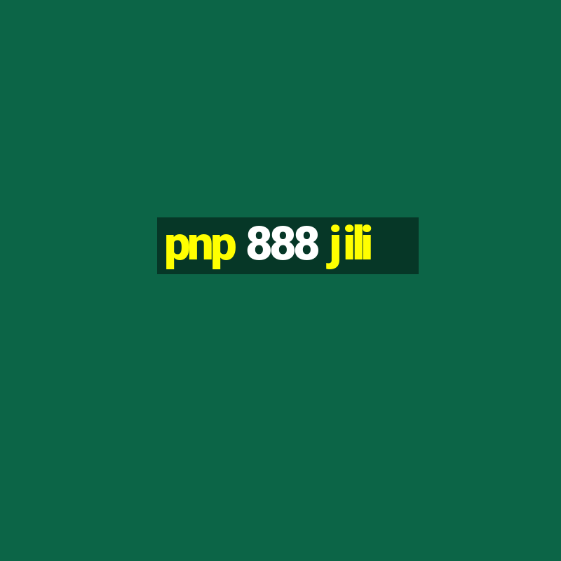 pnp 888 jili