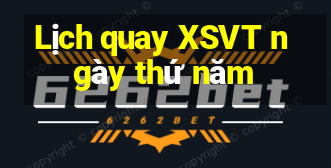 Lịch quay XSVT ngày thứ năm