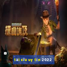 tài xỉu uy tín 2022