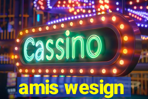 amis wesign