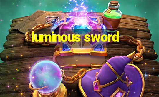 luminous sword