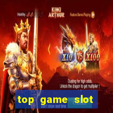 top game slot đổi thưởng 2021