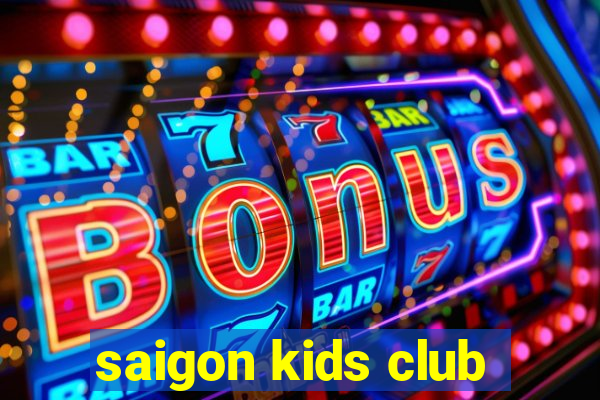 saigon kids club