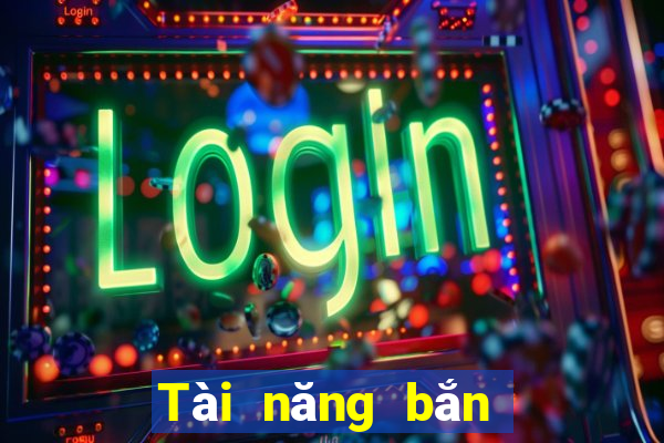 Tài năng bắn cá đơn