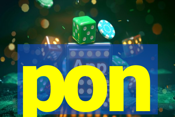 pon