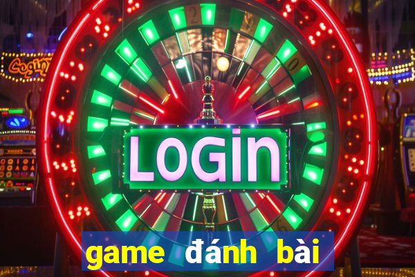 game đánh bài với bạn bè