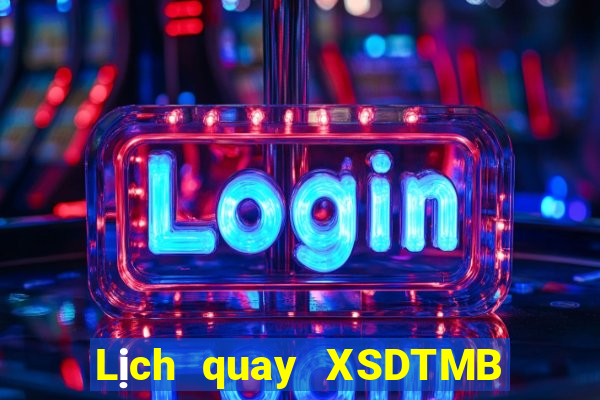 Lịch quay XSDTMB ngày 16