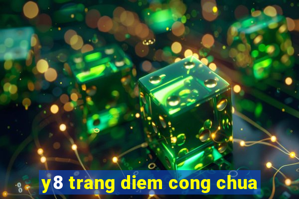 y8 trang diem cong chua