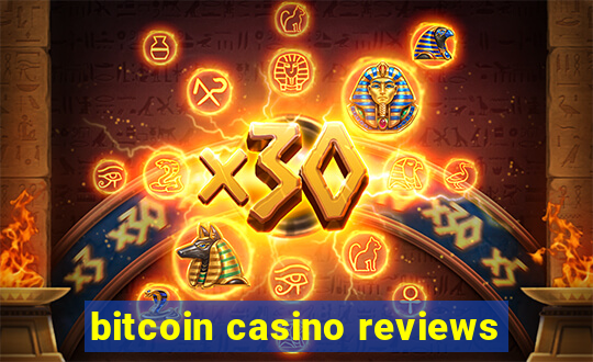 bitcoin casino reviews