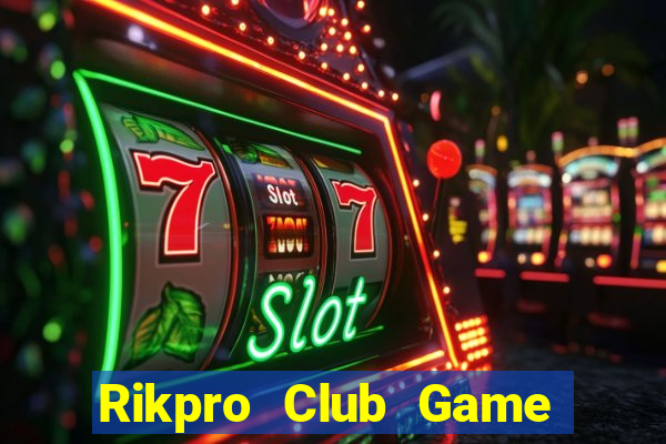 Rikpro Club Game Bài Ma Cao