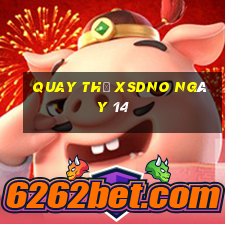 Quay thử XSDNO ngày 14