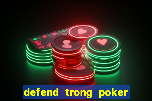 defend trong poker là gì