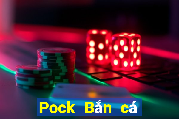 Pock Bắn cá Unlock Description