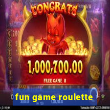 fun game roulette