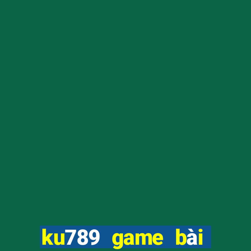 ku789 game bài đỉnh cao