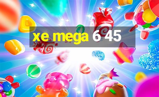 xe mega 6 45